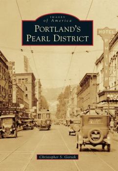 Portland's Pearl District - Book  of the Images of America: Oregon