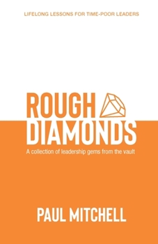 Paperback Rough Diamonds: A Collection of Leadership Gems from the Vault Book