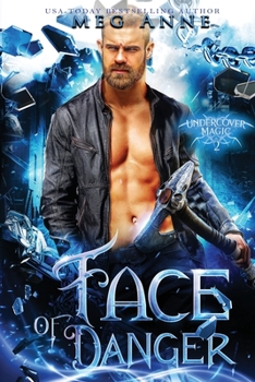 Face of Danger - Book #2 of the Undercover Magic