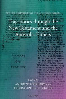Paperback Trajectories Through the New Testament and the Apostolic Fathers Book