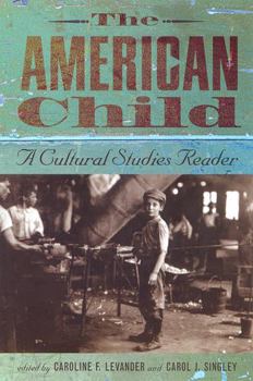 Paperback The American Child: A Cultural Studies Reader Book