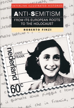 Paperback Anti-Semitism (Interlink Illustrated Histories) Book