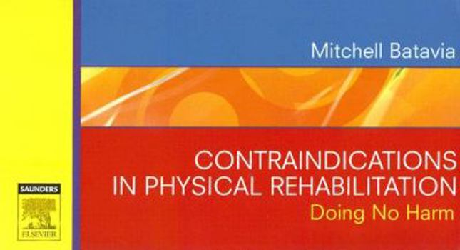 Paperback Contraindications in Physical Rehabilitation: Doing No Harm Book