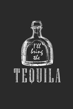 Paperback I'll Bring The Tequila: Tequila, Graph Paper (6" x 9" - 120 pages) Drink Themed Notebook for Daily Journal, Diary, and Gift Book