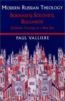 Hardcover Modern Russian Theology: Bukharev, Soloviev, Bulgakov: Orthodox Theology in a New Key Book