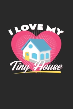 Paperback I love my tiny house: 6x9 Tiny House - lined - ruled paper - notebook - notes Book