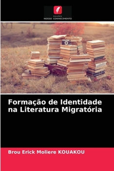 Paperback Formação de Identidade na Literatura Migratória [Portuguese] Book