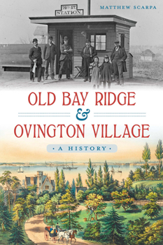 Paperback Old Bay Ridge & Ovington Village: A History Book