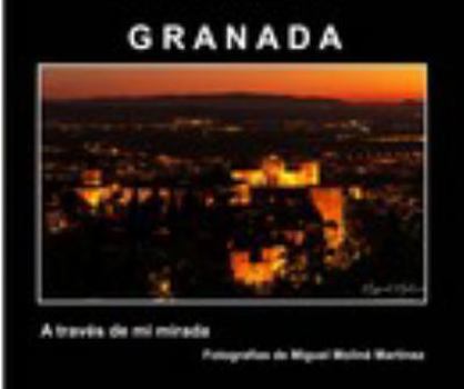 Paperback Granada a través de mi mirada Book