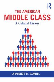 Paperback The American Middle Class: A Cultural History Book