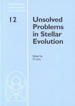 Hardcover Unsolved Problems in Stellar Evolution Book