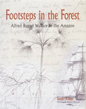 Hardcover Footsteps in the Forest: Alfred Wallace in the Amazon Book