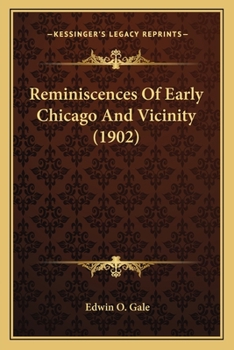 Reminiscences Of Early Chicago And Vicinity