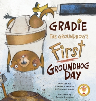Gradie the Groundhog's First Groundhog Day