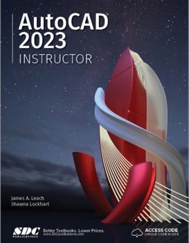 Paperback AutoCAD 2023 Instructor: A Student Guide for In-Depth Coverage of Autocad's Commands and Features Book