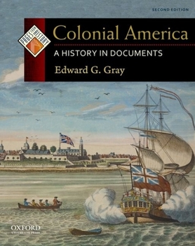 Colonial America: A History in Documents - Book  of the Pages from History