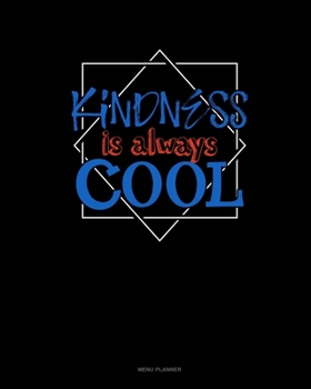 Kindness Is Always Cool: Menu Planner