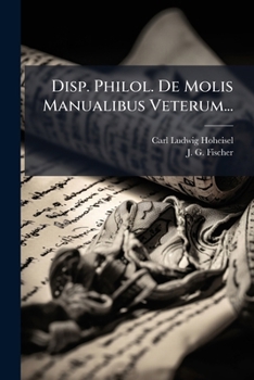 Paperback Disp. Philol. De Molis Manualibus Veterum... [Latin] Book