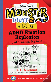 Paperback Marvin's Monster Diary 2 (+ Lyssa): ADHD Emotion Explosion (But I Triumph, Big Time), an St4 Mindfulness Book for Kids Volume 4 Book