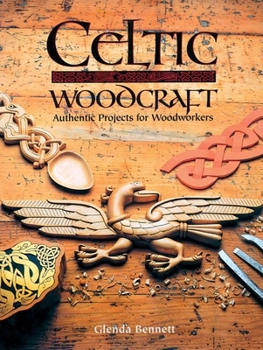 Paperback Celtic Woodcraft: Authentic Projects for Woodworkers Book
