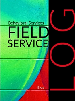 Paperback Behavioral Services Field Service Log (P2) Book