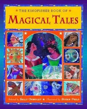 Paperback The Kingfisher Book of Magical Tales: Tales of Enchantment Book