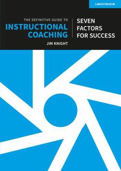 Paperback The Definitive Guide to Instructional Coaching: Seven factors for success (UK edition) Book