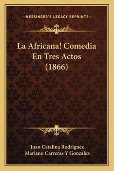 Paperback La Africana! Comedia En Tres Actos (1866) [Spanish] Book