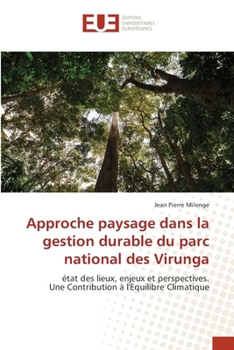 Paperback Approche paysage dans la gestion durable du parc national des Virunga [French] Book