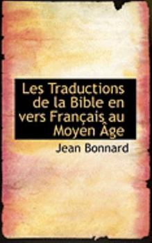 Paperback Les Traductions de La Bible En Vers Francais Au Moyen Age Book