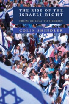 Paperback The Rise of the Israeli Right: From Odessa to Hebron Book