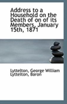Address to a Household on the Death of on of Its Members, January 15th 1871