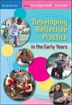 Paperback Developing Reflective Practice in the Early Years Book