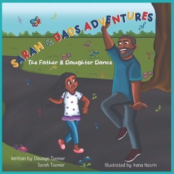 Paperback Sarah & Dads Adventures The Father & Daughter Dance Book