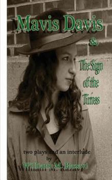 Paperback Mavis Davis and the Sign of the Times: Two Plays and an Interlude Book