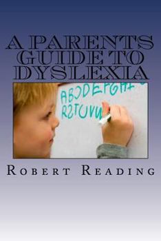 Paperback A Parents Guide to Dyslexia Book
