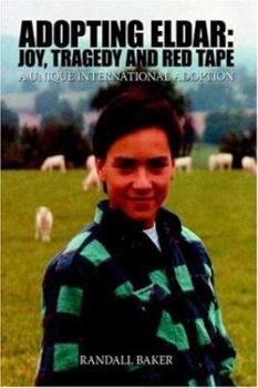 Hardcover Adopting Eldar: Joy, Tragedy and Red Tape: A Unique International Adoption Book