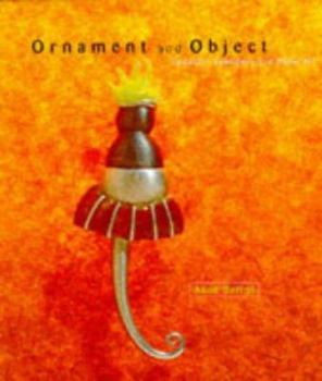 Hardcover Ornament and Object: Canadian Jewellery and Metal Art 1946-1996 Book