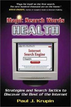 Paperback Magic Search Words-Health: Strategies and Search Tactics to Discover the Best of the Internet Book