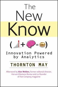 Hardcover The New Know: Innovation Powered by Analytics Book