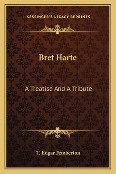 Paperback Bret Harte: A Treatise And A Tribute Book