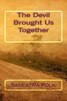 Paperback The Devil Brought Us Together Book