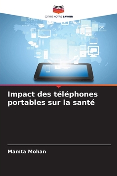 Impact des téléphones portables sur la santé (French Edition)