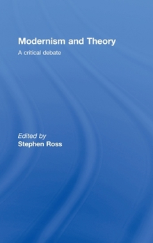 Hardcover Modernism and Theory: A Critical Debate Book