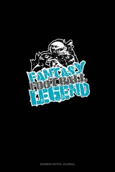 Fantasy Football Legend: Sermon Notes Journal