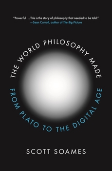 Paperback The World Philosophy Made: From Plato to the Digital Age Book