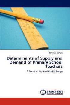 Paperback Determinants of Supply and Demand of Primary School Teachers Book