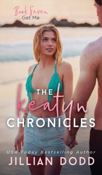 Come and Get Me - Book #7 of the Keatyn Chronicles