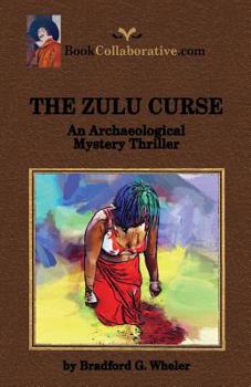 Paperback THE ZULU CURSE An Archaeological Mystery Thriller Book