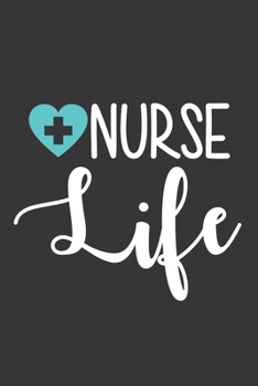 Paperback Nurse Life: Nurse Journal Notebook - Blank Lined Journal - Nurse Gifts For Men And Women Book